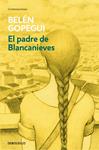 EL PADRE DE BLANCANIEVES | 9788490624364 | GOPEGUI, BELEN