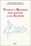 TECNICAS Y RECURSOS PARA MOTIVAR A LOS ALUMNOS | 9788432130175 | BERNARDO CARRASCO, JOSE