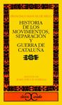 HISTORIA DE LOS MOVIMIENTOS, SEPARACION Y GUERRA DE CATALUNY | 9788470397479 | MANUEL DE MELO, FRANCISCO