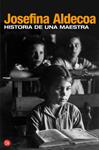 HISTORIA DE UNA MAESTRA | 9788466368704 | ALDECOA, JOSEFINA