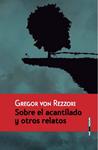 SOBRE EL ACANTILADO Y OTROS RELATOS | 9788415601685 | REZZORI, GREGOR VON