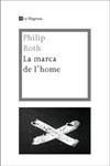 LA MARCA DE L'HOME | 9788482649436 | ROTH, PHILIP