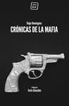 CRÓNICAS DE LA MAFIA | 9788416001057 | DOMÍNGUEZ, ÍÑIGO