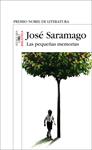 PEQUEÑAS MEMORIAS, LAS | 9788420471297 | SARAMAGO , JOSÉ