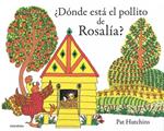 DÓNDE ESTÁ EL POLLITO DE ROSALÍA? | 9788484649397 | HUTCHINS, PAT