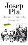 DOTZE HOMENOTS | 9788499307039 | PLA, JOSEP