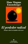 PERDEDOR RADICAL, EL. ENSAYO SOBRE LOS HOMBRES DEL TERROR | 9788433962584 | ENZENSBEGER, HANS MAGNUS