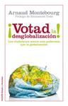 VOTAD LA DESGLOBALIZACIÓN! | 9788449326288 | MONTEBOURG, ARNAUD