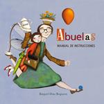 ABUELAS. MANUAL DE INSTRUCCIONES | 9788448842697 | DÍAZ REGUERA,RAQUEL