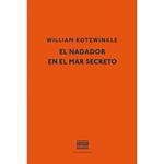 EL NADADOR EN EL MAR SECRETO | 9788416259007 | KOTZWINKLE, WILLIAM