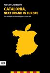 CATALONIA, NEXT BRAND IN EUROPE | 9788415642350 | CASTELLÓN, ALBERT