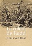 CÓLERA DE LUDD, LA | 9788415862437 | DAAL, JULIUS VANN