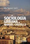 SOCIOLOGIA URBANA DE MANUEL CASTELLS, LA | 9788420667737 | SUSSER, IDA (ED.)