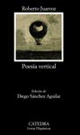 POESÍA VERTICAL | 9788437629766 | JUARROZ, ROBERTO