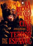 DÉCADA DE ORO DEL CINE DE TERROR ESPAÑOL, LA | 9788415405382 | PULIDO, JAVIER