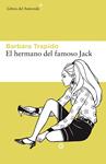 HERMANO DEL FAMOSO JACK, EL | 9788416213627 | TRAPIDO, BARBARA