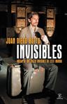 INVISIBLES, VOCES DE UNTROZO INVISIBLE DE ESTE MUNDO | 9788467024616 | BOTTO, JUAN DIEGO