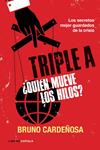 TRIPLE A. ¿QUIÉN MUEVE LOS HILOS? | 9788448069063 | CARDEÑOSA, BRUNO