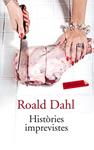 HISTÒRIES IMPREVISTES | 9788499301310 | DAHL, ROALD