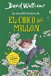 INCREÍBLE HISTORIA DE EL CHICO DEL MILLÓN | 9788490430347 | WALLIAMS, DAVID