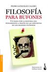 FILOSOFÍA PARA BUFONES | 9788408005223 | GONZÁLEZ CALERO, PEDRO