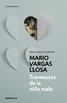 TRAVESURAS DE LA NIÑA MALA | 9788490625927 | VARGAS LLOSA, MARIO