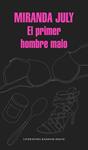 EL PRIMER HOMBRE MALO | 9788439730453 | JULY, MIRANDA