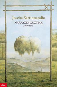 NARRAZIO GUZTIAK (1979-1990) | 9788497837583 | SARRIONANDIA URIBELARREA, JOSEBA