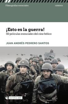 ESTO ES LA GUERRA! 50 PELICULAS ESENCIALES DEL CINE BÉLICO                       | 9788491801900 | PEDRERO SANTOS, JUAN A.