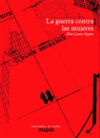 GUERRA CONTRA LAS MUJERES, LA | 9788494597855 | SEGATO, RITA LAURA