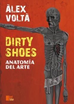 DIRTY SHOES | 9788493957292TA | VOLTÀ CALVERAS, ÀLEX