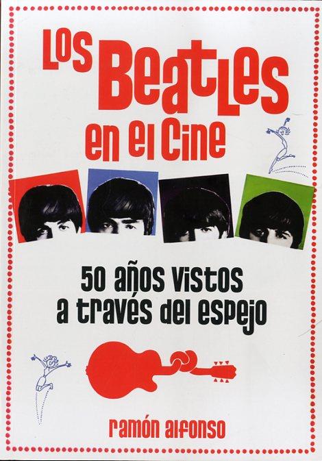 BEATLES EN EL CINE, LOS | 9788415405887 | ALFONSO, RAMÓN