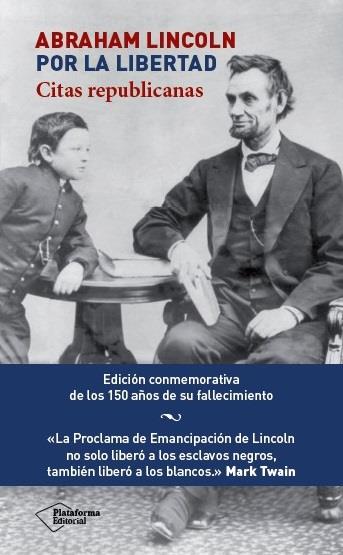 ABRAHAM LINCOLN. POR LA LIBERTAD | 9788416256976 | LINCOLN, ABRAHAM