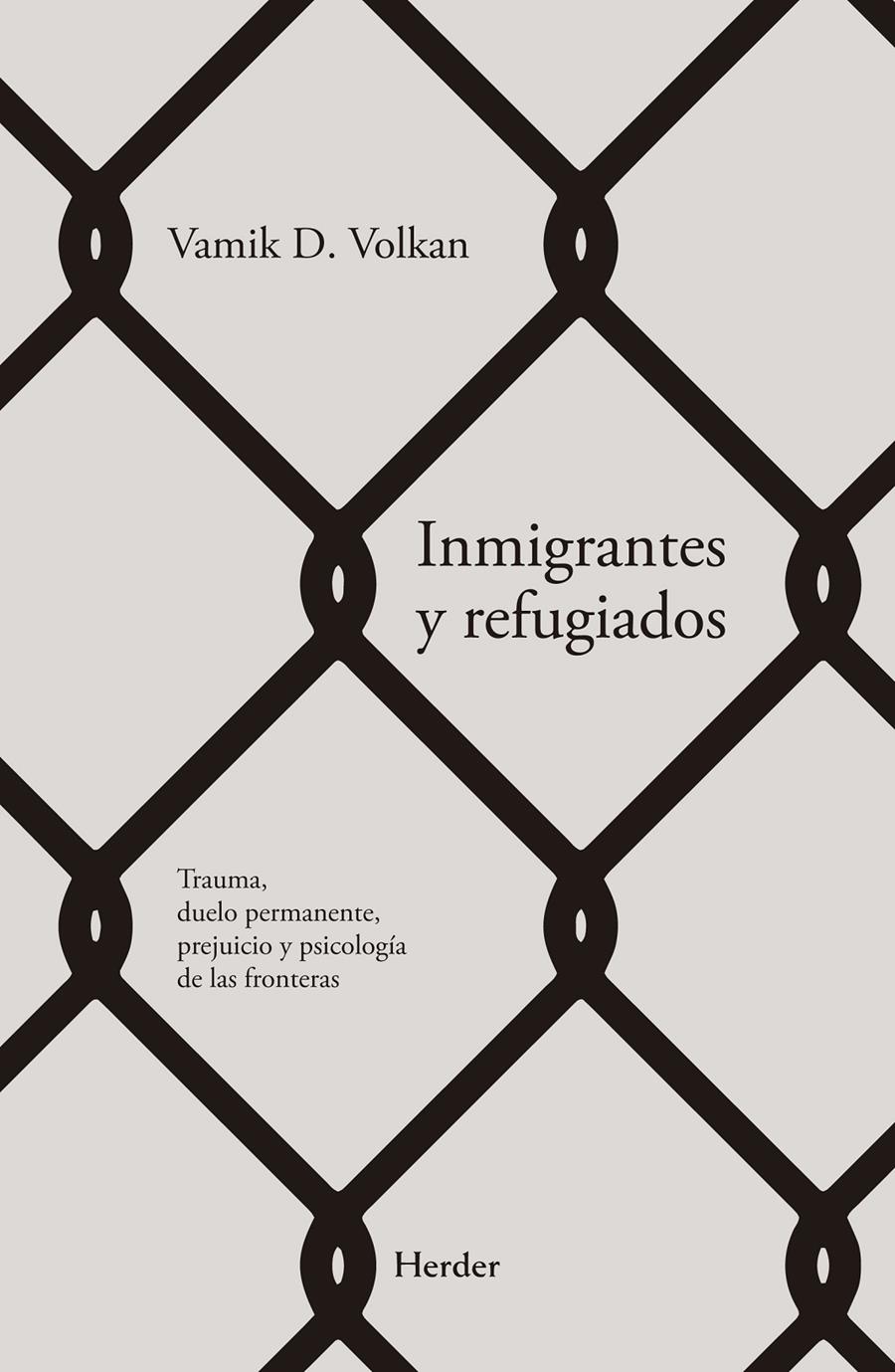 INMIGRANTES Y REFUGIADOS | 9788425440724 | VOLKAN, VAMIK D.