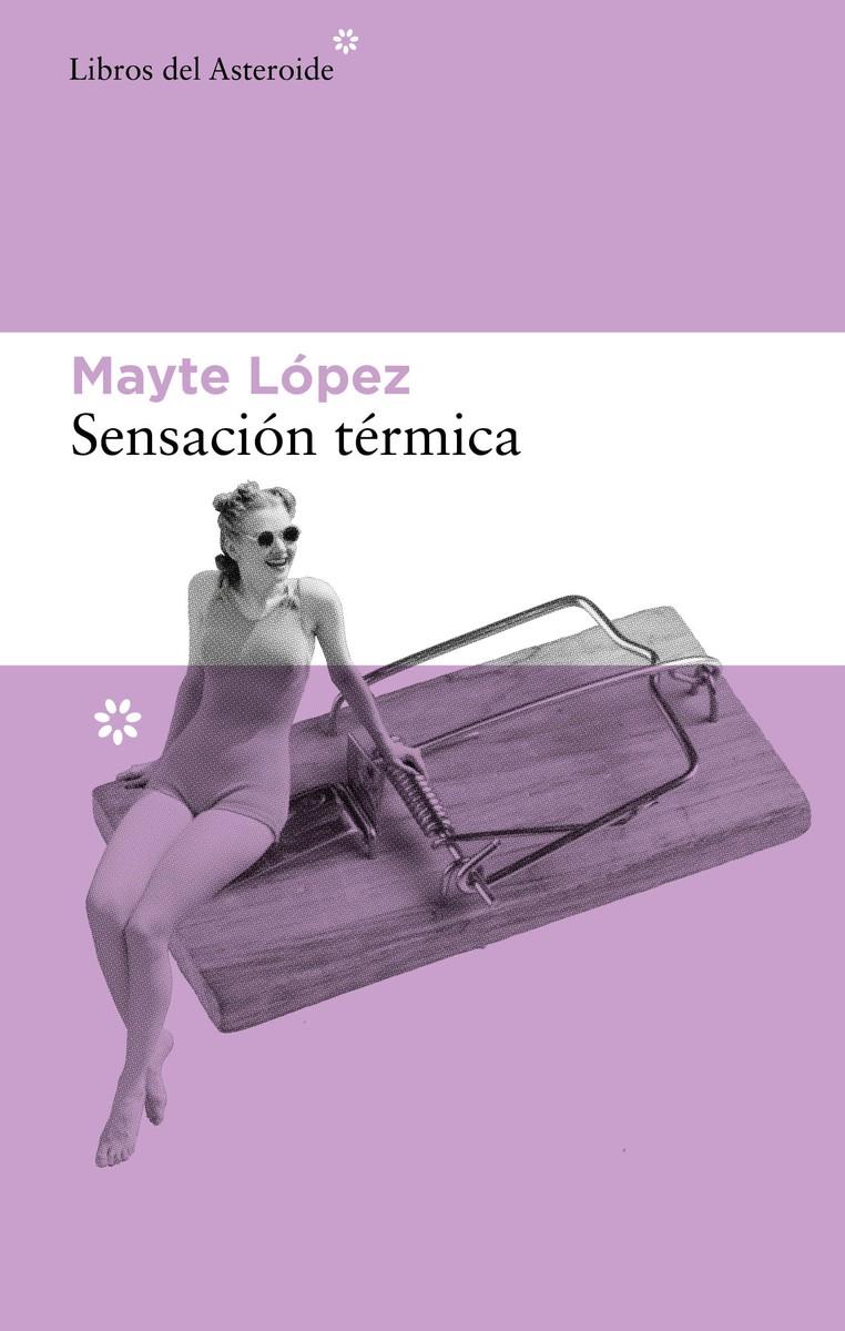 SENSACIÓN TÉRMICA | 9788417977849 | LÓPEZ, MAYTE