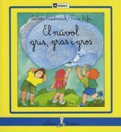 EL NUVOL GRIS,GRAS I GROS | 9788424622268 | CUADRENCH,ANTONI/RIFA,FINA