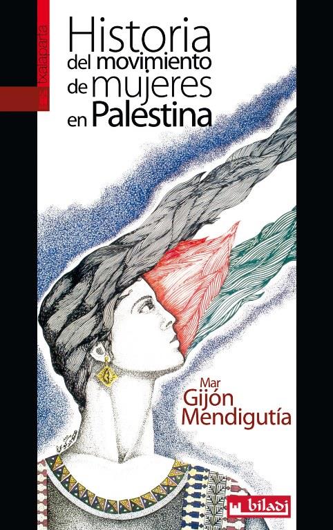 HISTORIA DEL MOVIMIENTO DE LAS MUJERES EN PALESTINA | 9788416350407 | GIJÓN MENDIGUTÍA, MAR