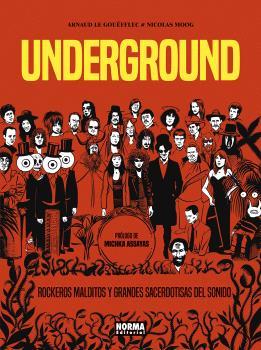 UNDERGROUND.ROCKEROS MALDITOS Y GRANDES SACERDOTISAS DEL SONIDO | 9788467957822 | GOUEFFLEC, ARNAUD LE/  MOOG, NICOLAS