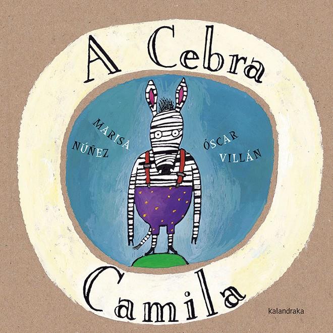 A CEBRA CAMILA | 9788484641261 | NÚÑEZ, MARISA