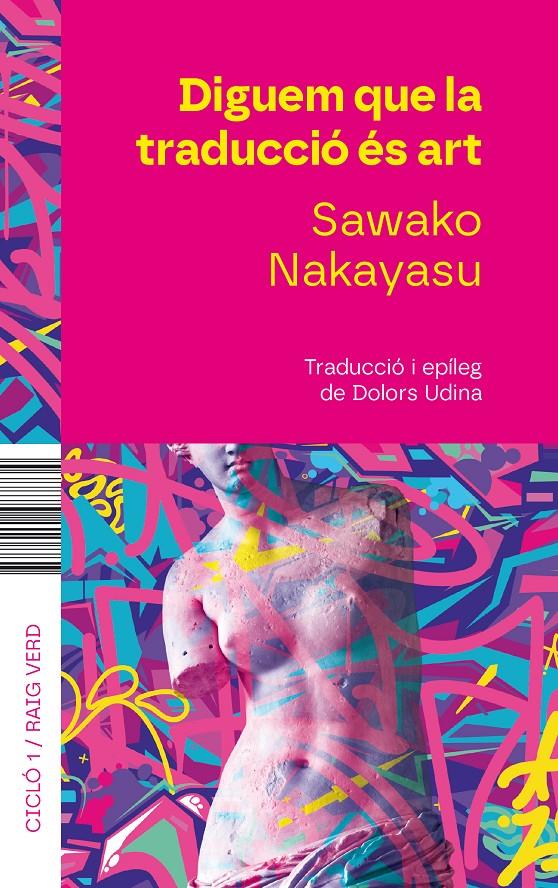 DIGUEM QUE LA TRADUCCIÓ ÉS ART | 9788410487734 | NAKAYASU, SAWAKO