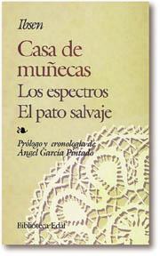 CASA DE MUÑECAS. EL PATO SALVAJE. ESPECTROS | 9788471663795 | IBSEN, HENRIK