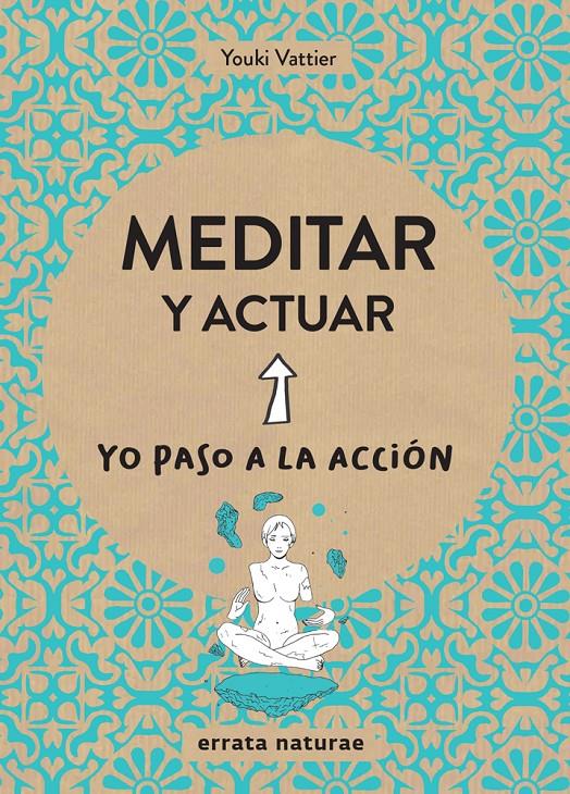 MEDITAR Y ACTUAR | 9788416544806 | VATTIER, YOUKI