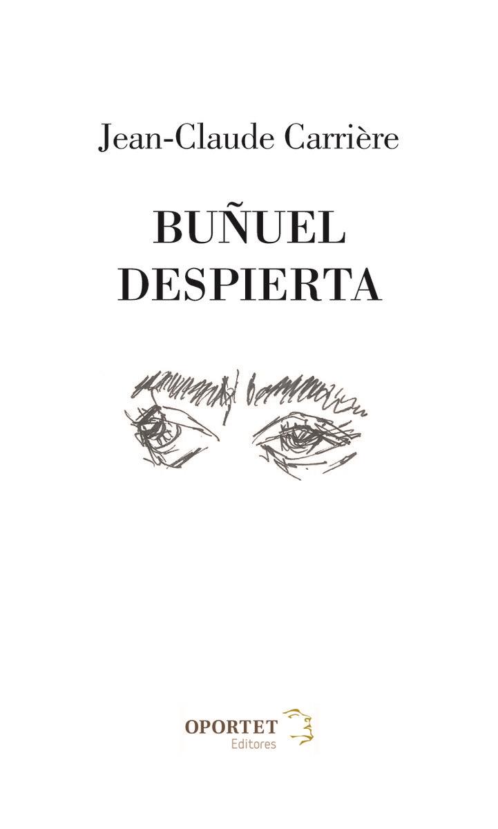 BUÑUEL DESPIERTA | 9788494393563 | CARRIÈRE, JEAN-CLAUDE