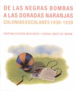 DE LAS NEGRAS BOMBAS A LAS DORADAS NARANJAS | 9788415180050 | ESCRIVÀ MOSCARDÓ, CRISTINA / MAESTRE MARÍN, RAFAEL