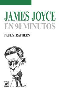 JAMES JOYCE EN 90 MINUTOS | 9788432318375 | STRATHERN, PAUL (1940-)