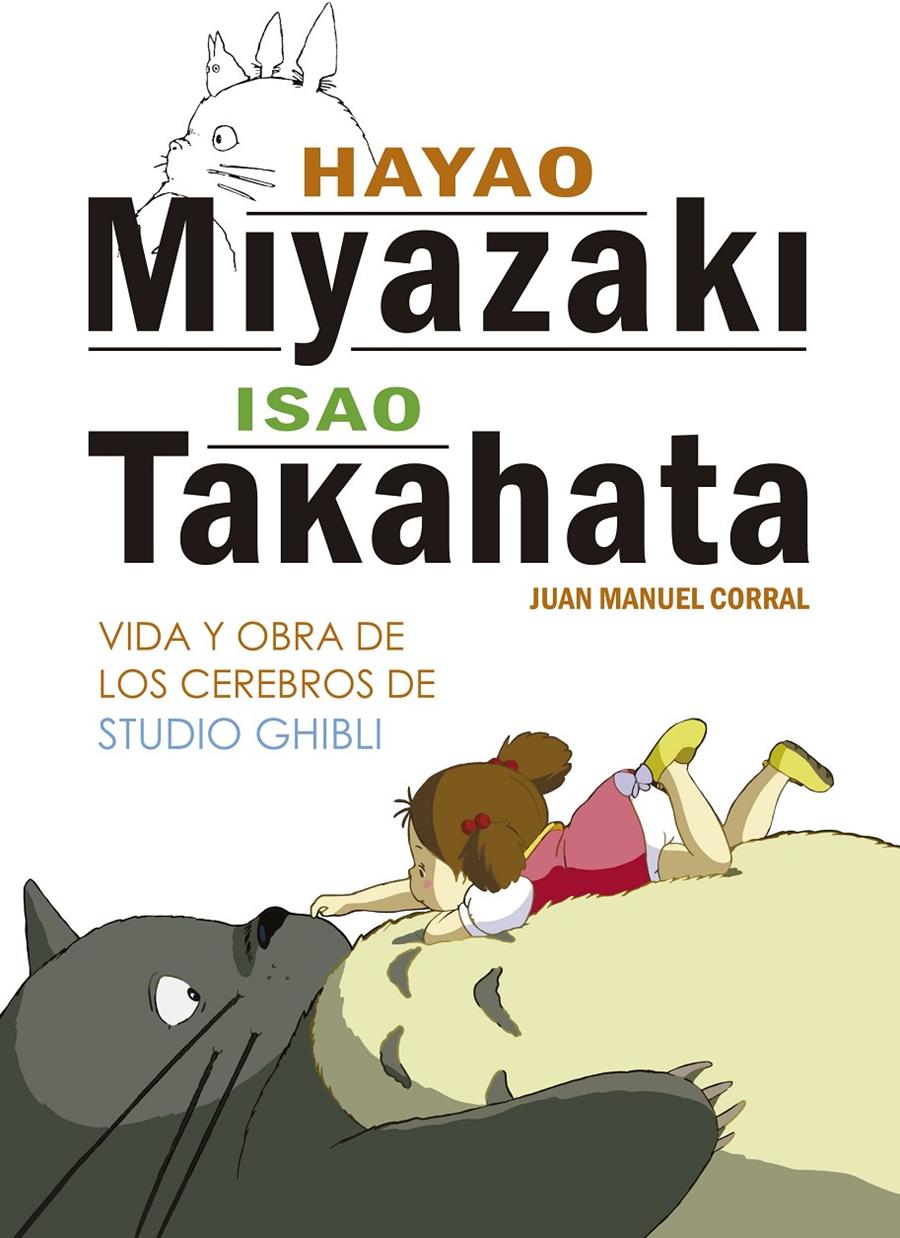 HAYAO MIYAZAKI E ISAO TAKAHATA | 9788416436804 | CORRAL, JUAN MANUEL