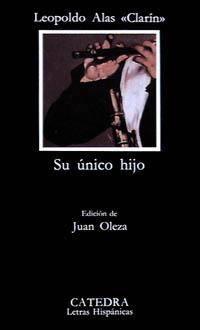 SU ÚNICO HIJO | 9788437609003 | ALAS, LEOPOLDO (CLARÍN)