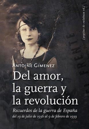 DEL AMOR, LA GUERRA Y LA REVOLUCIÓN & EN BUSCA DE LOS HIJOS DE LA NOCHE | 9788493636791 | GIMENEZ, ANTOINE / GIMENÓLOGOS, LOS