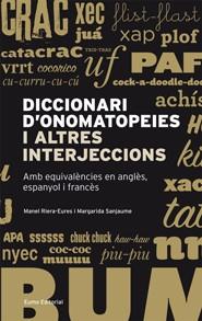 DICCIONARI D'ONOMATOPEIES I ALTRES INTERJECCIONS | 9788497663304 | SANJAUME NAVARRO, MARGARIDA / RIERA EURES, MANUEL