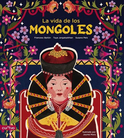 LA VIDA DE LOS MONGOLES | 9788482896939 | PEIX CRUZ, SUSANA / JARGALSAIKHAN, TUYA / BAILÓN, FRANCESC